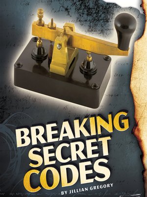 cover image of Breaking Secret Codes